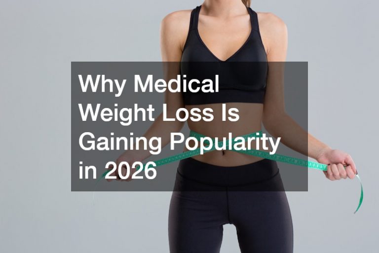 Why Medical Weight Loss Is Gaining Popularity in 2026
